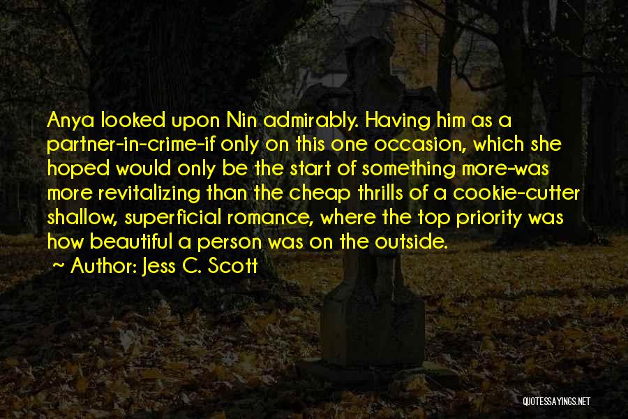 Cheap Thrills Quotes By Jess C. Scott