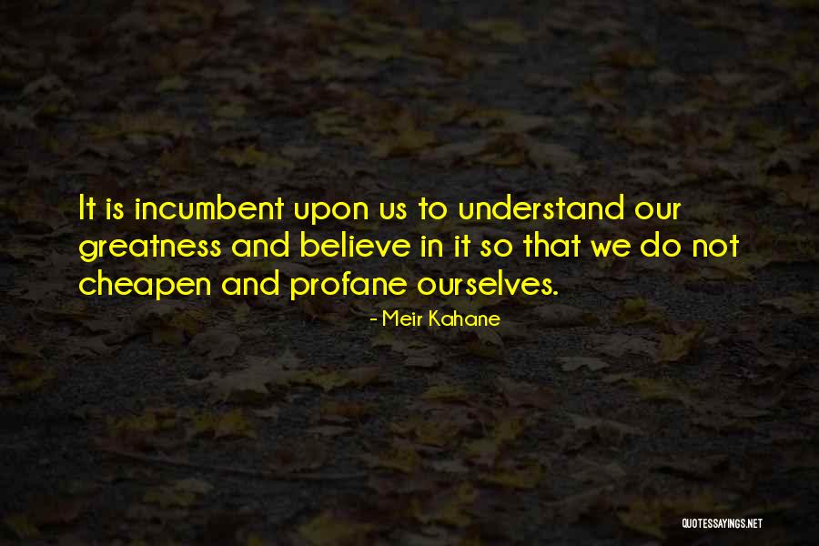 Cheapen Quotes By Meir Kahane Cheapen Quotes By Meir Kahane