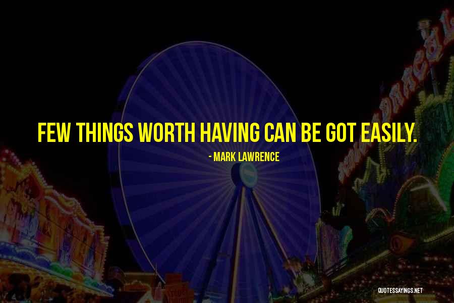 Cheapening Quotes By Mark Lawrence Cheapening Quotes By Mark Lawrence