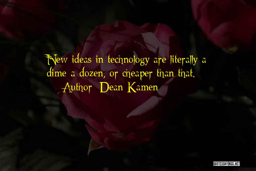 Cheaper By Dozen Quotes By Dean Kamen