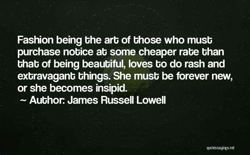 Cheaper Quotes By James Russell Lowell