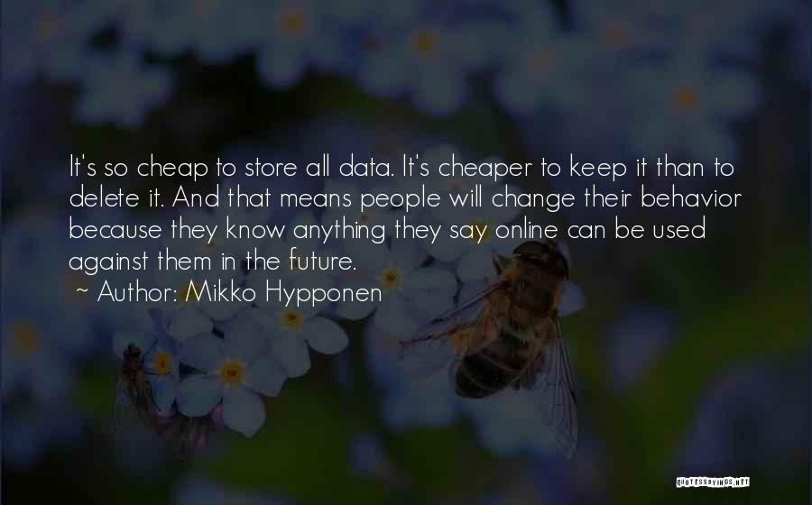 Cheaper To Keep Her Quotes By Mikko Hypponen