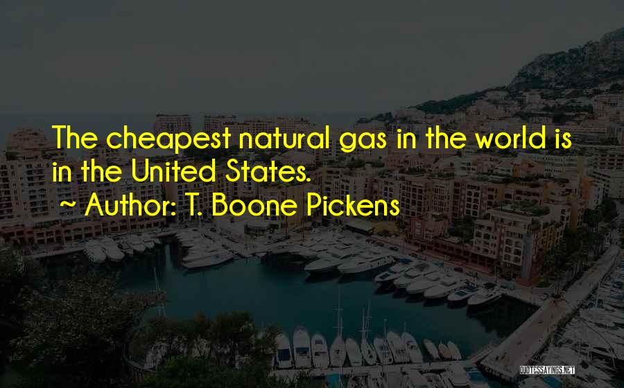 Cheapest Gas Quotes By T. Boone Pickens