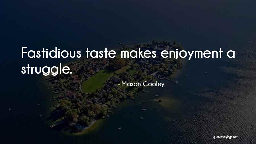 Cheaply Chic Quotes By Mason Cooley Cheaply Chic Quotes By Mason Cooley