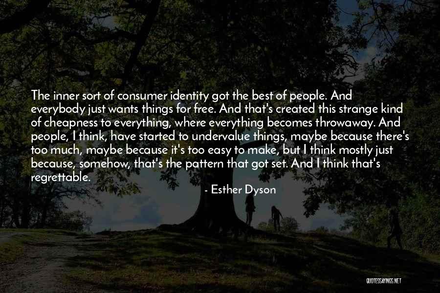 Cheapness Quotes By Esther Dyson Cheapness Quotes By Esther Dyson