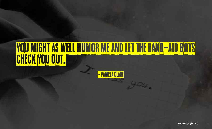Cheapshots Band Quotes By Pamela Clare Cheapshots Band Quotes By Pamela Clare