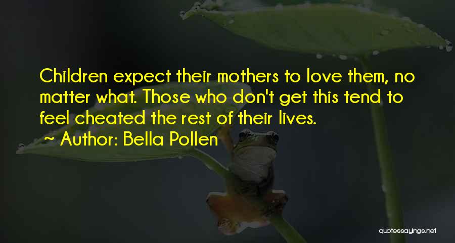 Cheated Love Quotes By Bella Pollen