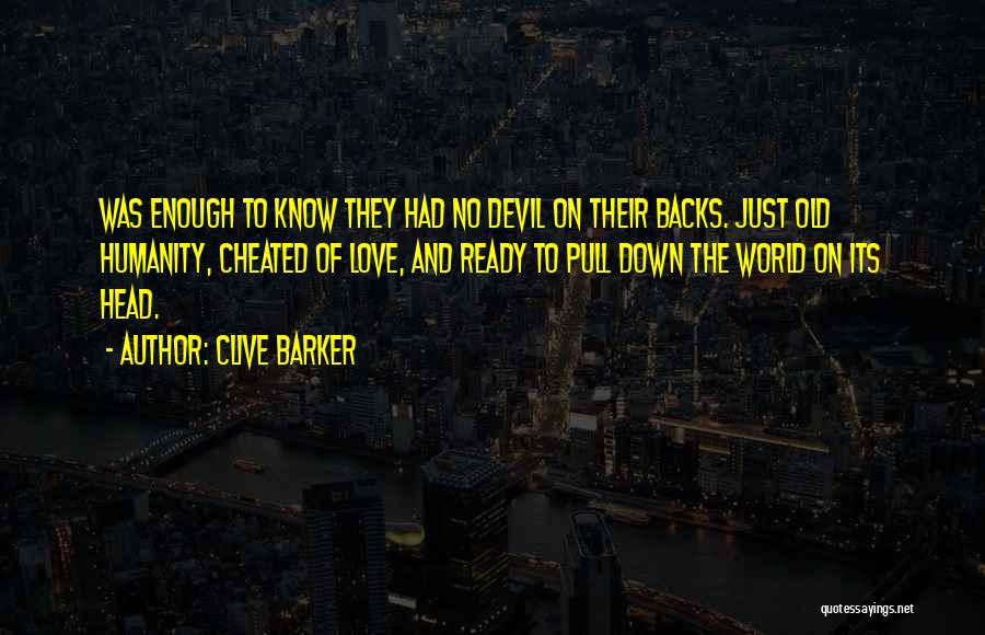 Cheated Love Quotes By Clive Barker