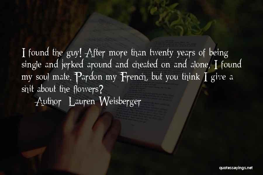 Cheated Love Quotes By Lauren Weisberger