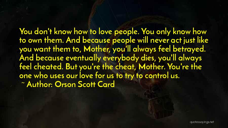 Cheated Love Quotes By Orson Scott Card