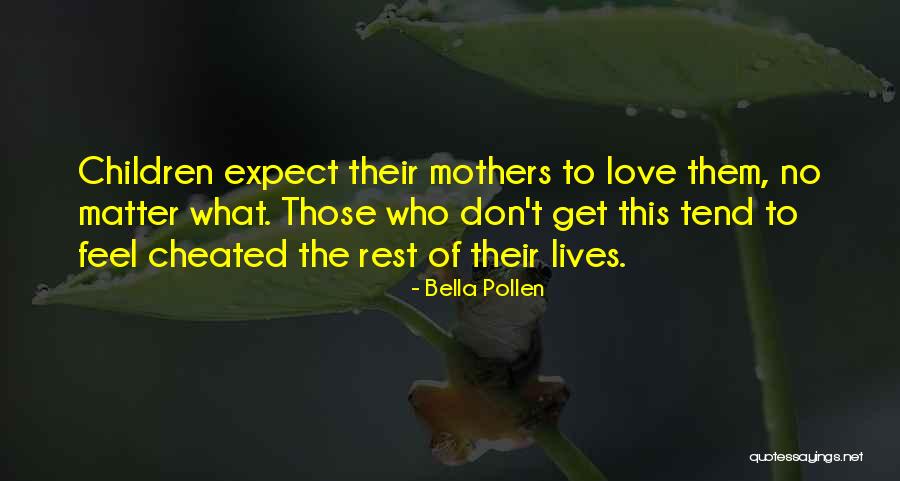Cheated On But Still In Love Quotes By Bella Pollen Cheated On But Still In Love Quotes By Bella Pollen