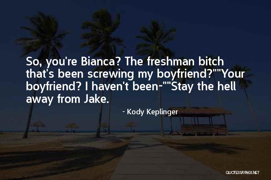 Cheater Boyfriend Quotes By Kody Keplinger