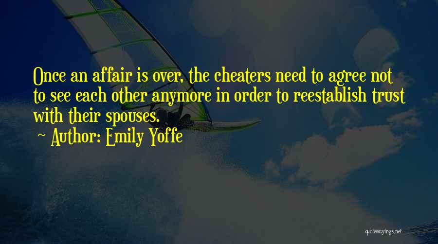 Cheaters And Trust Quotes By Emily Yoffe