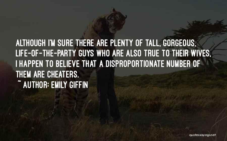Cheaters Quotes By Emily Giffin
