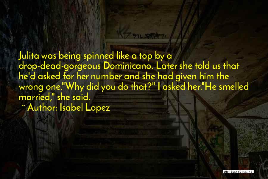 Cheaters Quotes By Isabel Lopez