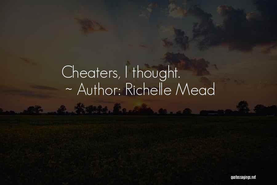 Cheaters Quotes By Richelle Mead