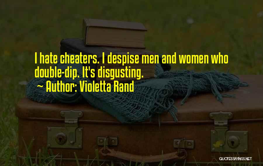 Cheaters Quotes By Violetta Rand