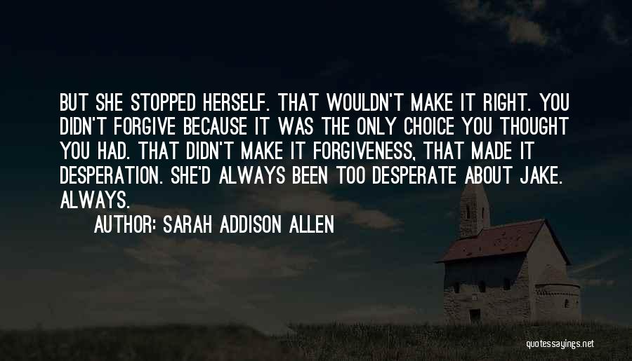 Cheating And Forgiveness Quotes By Sarah Addison Allen