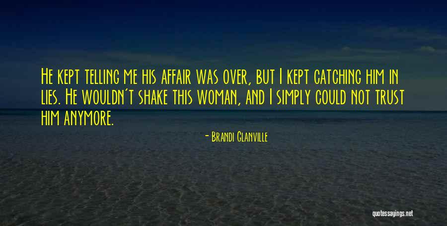 Cheating And The Other Woman Quotes By Brandi Glanville