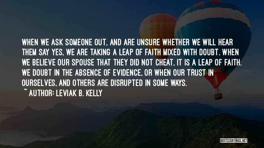 Cheating And Trust Quotes By Leviak B. Kelly