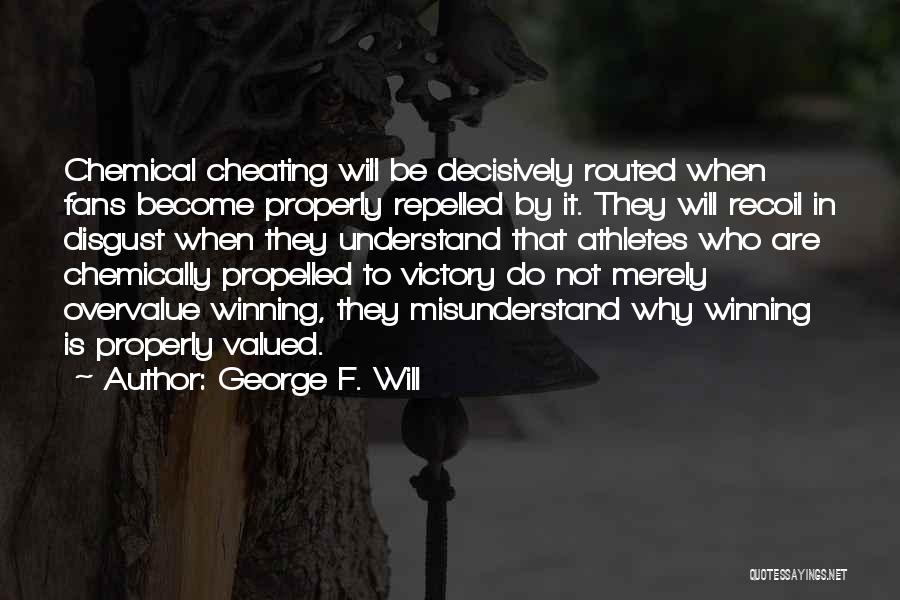 Cheating And Winning Quotes By George F. Will