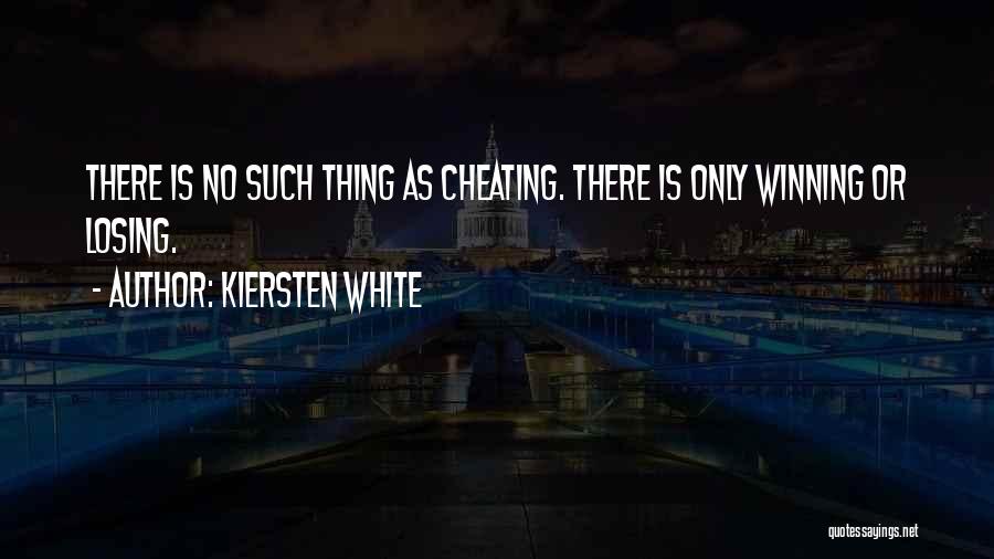 Cheating And Winning Quotes By Kiersten White