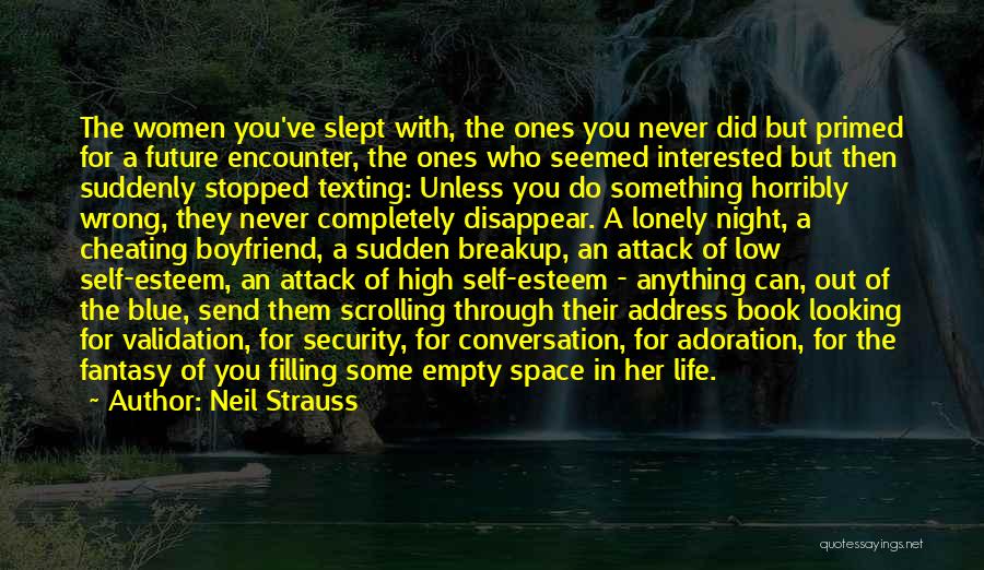 Cheating Boyfriend Quotes By Neil Strauss