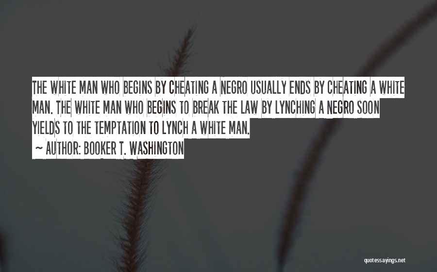 Cheating Ex Quotes By Booker T. Washington