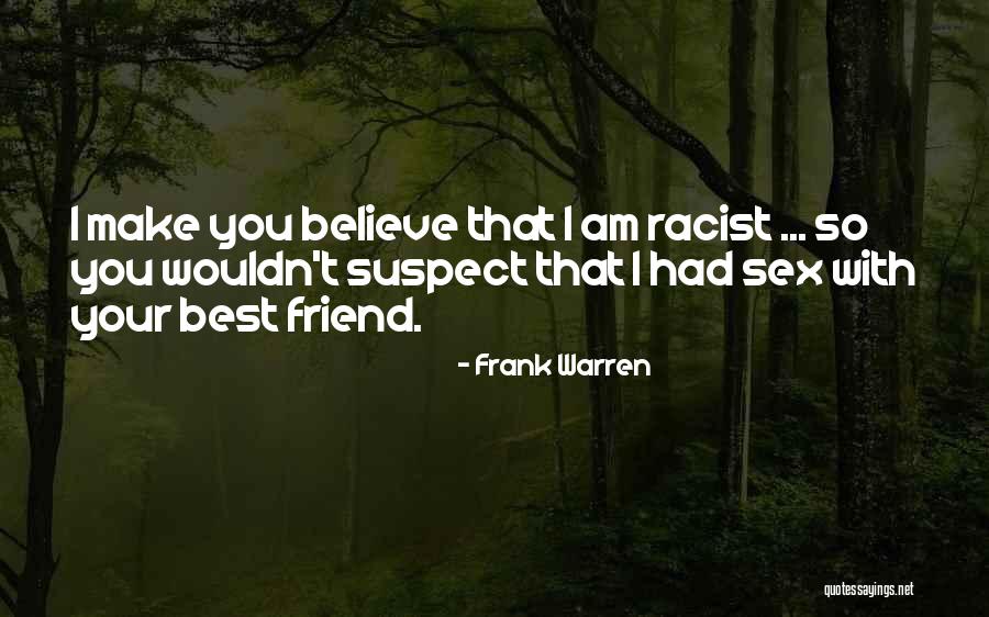 Cheating Friend Quotes By Frank Warren