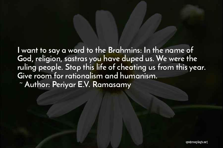 Cheating In Life Quotes By Periyar E.V. Ramasamy