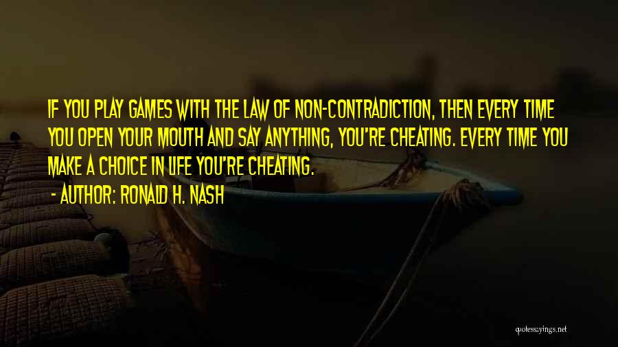 Cheating In Life Quotes By Ronald H. Nash