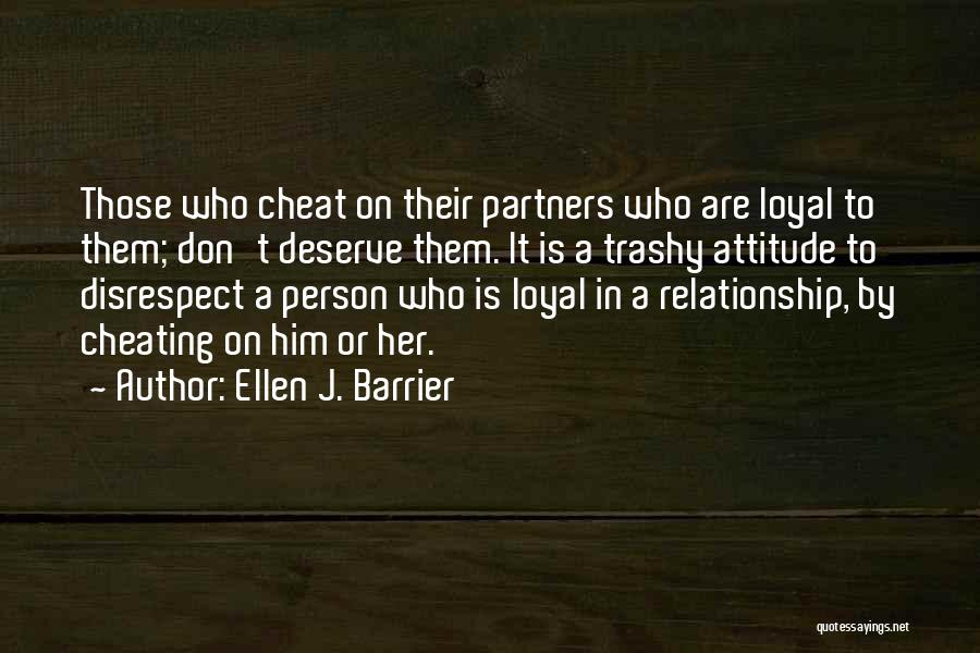 Cheating In Relationship Quotes By Ellen J. Barrier