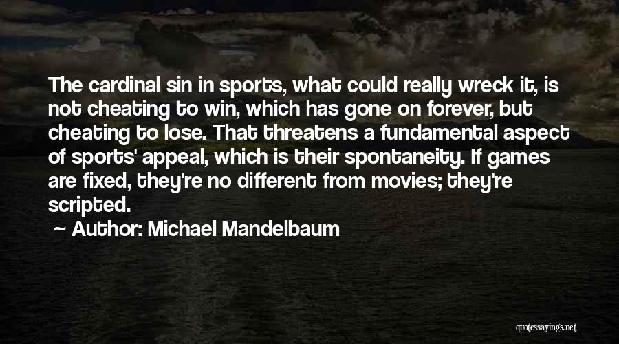 Cheating In Sports Quotes By Michael Mandelbaum