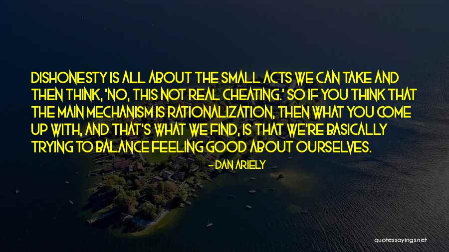 Cheating Is Good Quotes By Dan Ariely Cheating Is Good Quotes By Dan Ariely
