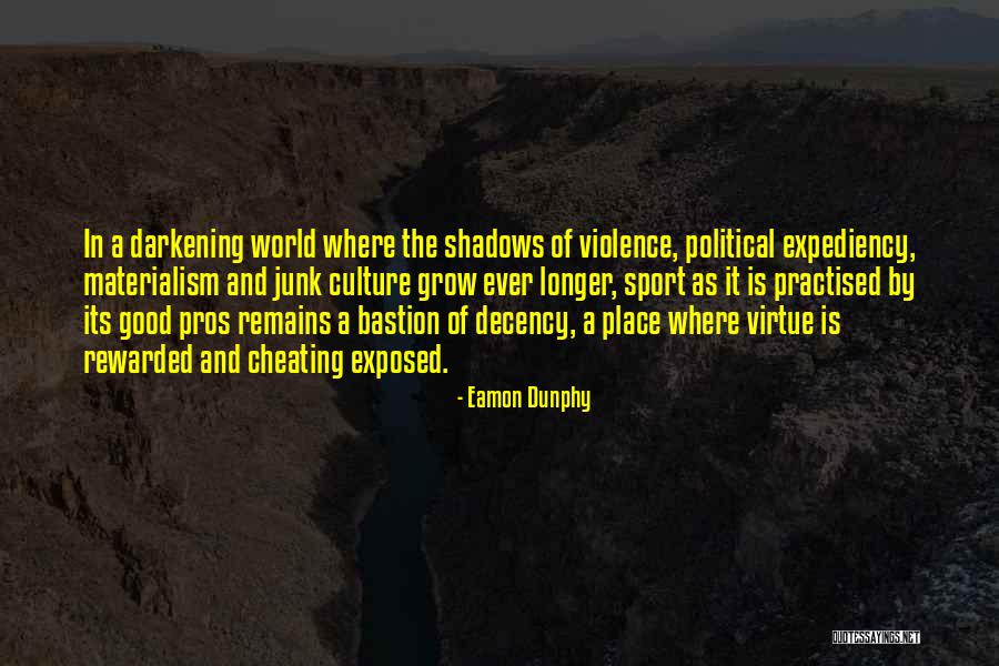 Cheating Is Good Quotes By Eamon Dunphy Cheating Is Good Quotes By Eamon Dunphy
