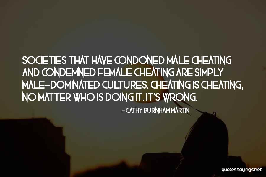 Cheating Is Wrong Quotes By Cathy Burnham Martin Cheating Is Wrong Quotes By Cathy Burnham Martin