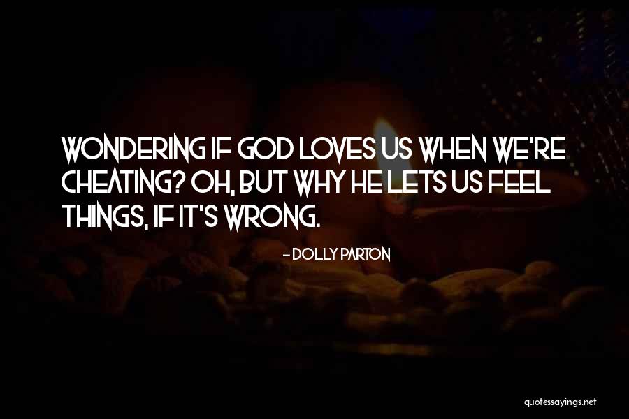 Cheating Is Wrong Quotes By Dolly Parton Cheating Is Wrong Quotes By Dolly Parton