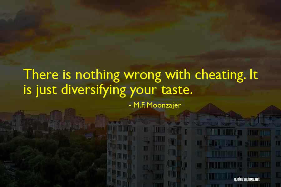 Cheating Is Wrong Quotes By M.F. Moonzajer Cheating Is Wrong Quotes By M.F. Moonzajer