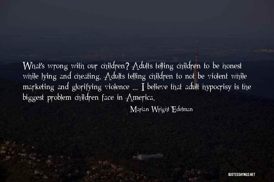 Cheating Is Wrong Quotes By Marian Wright Edelman Cheating Is Wrong Quotes By Marian Wright Edelman