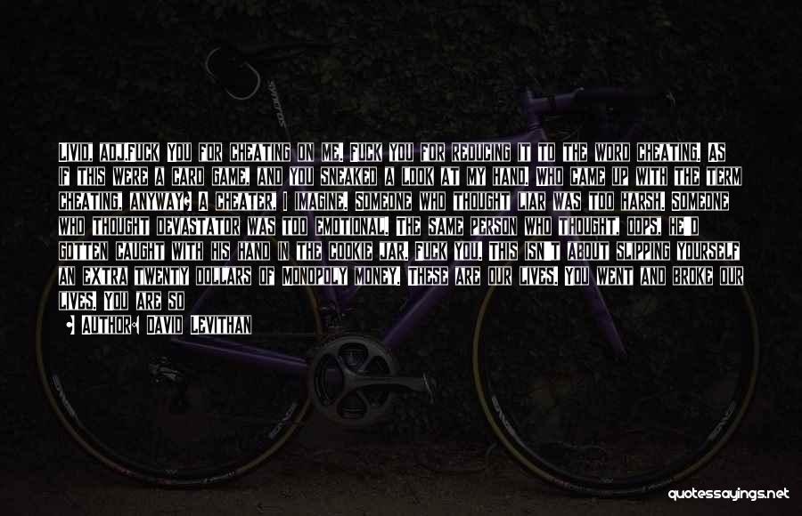 Cheating Love Quotes By David Levithan Cheating Love Quotes By David Levithan