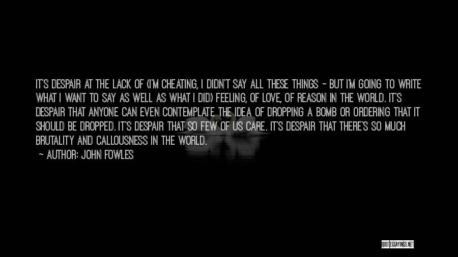 Cheating Love Quotes By John Fowles Cheating Love Quotes By John Fowles