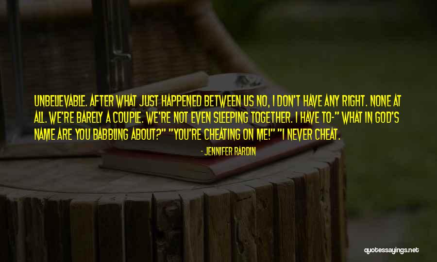Cheating On Me Quotes By Jennifer Rardin Cheating On Me Quotes By Jennifer Rardin