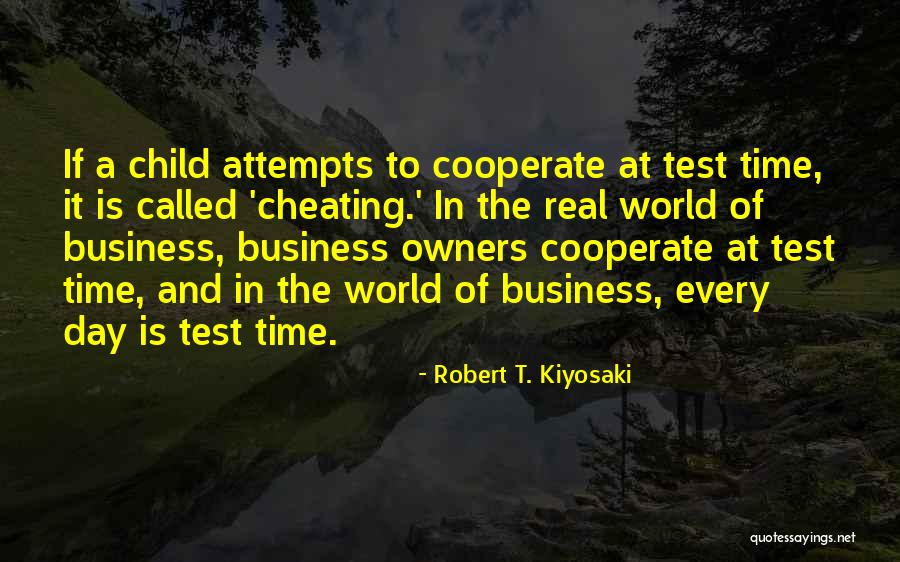 Cheating On Test Quotes By Robert T. Kiyosaki Cheating On Test Quotes By Robert T. Kiyosaki