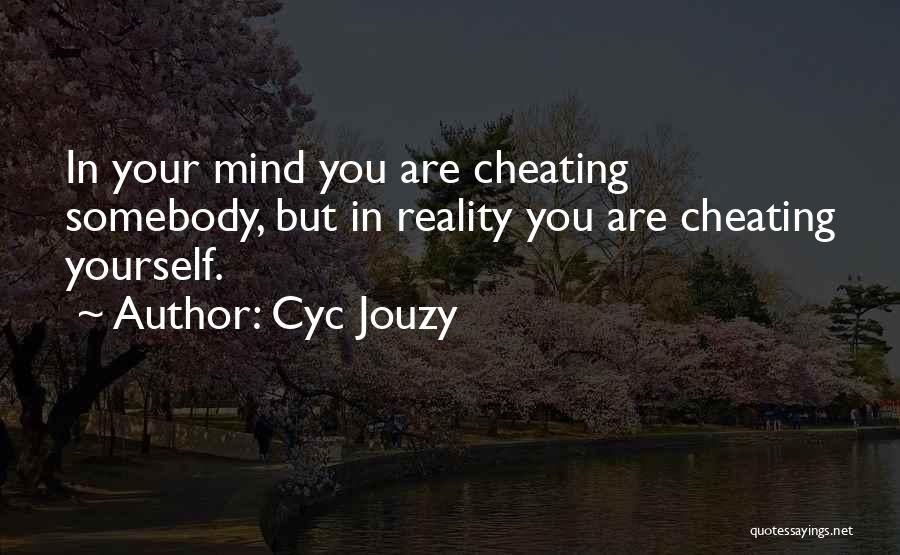 Cheating On Your Love Quotes By Cyc Jouzy