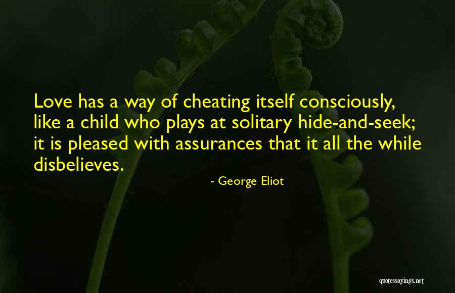 Cheating On Your Love Quotes By George Eliot