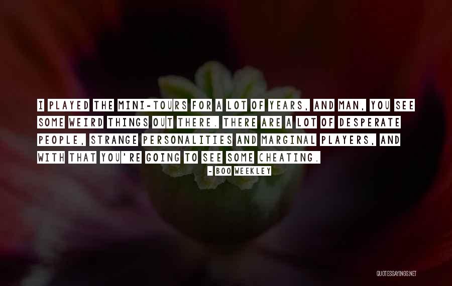 Cheating People Quotes By Boo Weekley Cheating People Quotes By Boo Weekley