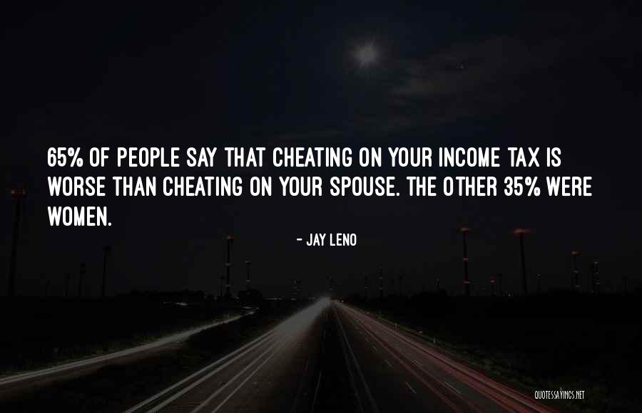 Cheating People Quotes By Jay Leno Cheating People Quotes By Jay Leno