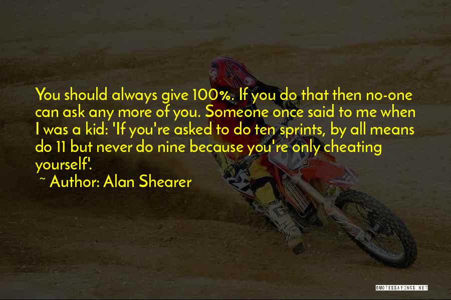 Cheating Quotes By Alan Shearer