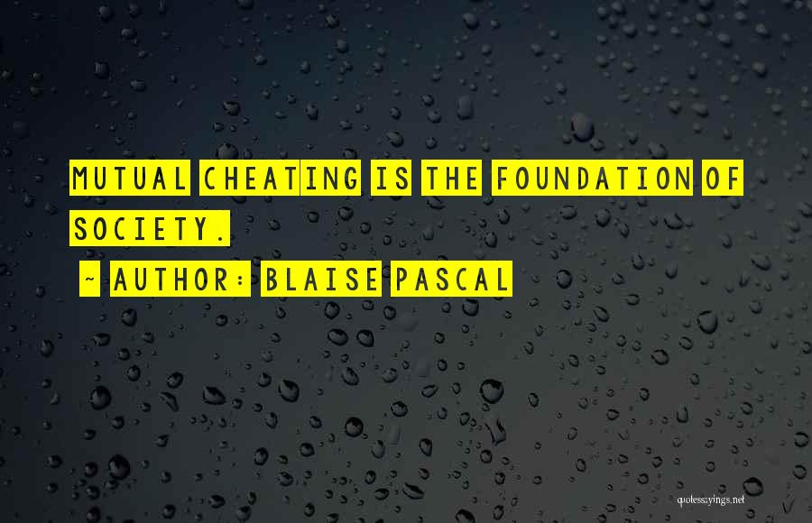 Cheating Quotes By Blaise Pascal