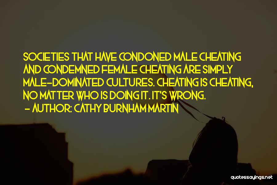 Cheating Quotes By Cathy Burnham Martin